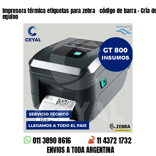 Impresora térmica etiquetas para zebra  código de barra – Cría de ganado equino